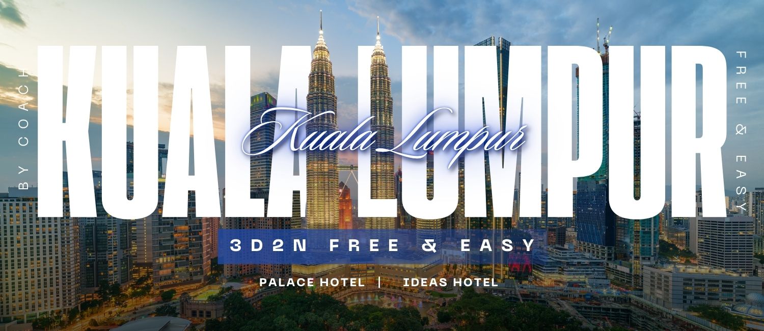 3D2N Kuala Lumpur By Coach PLUS Hotel